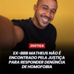 Justiça não encontra Matheus para responder denúncia de homofobia do BBB 26